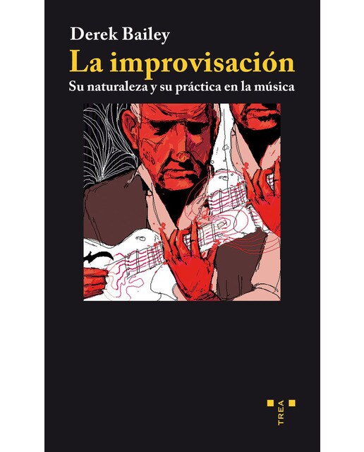 La improvisación: Su naturaleza y su práctica en la música(Tapa blanda) 1