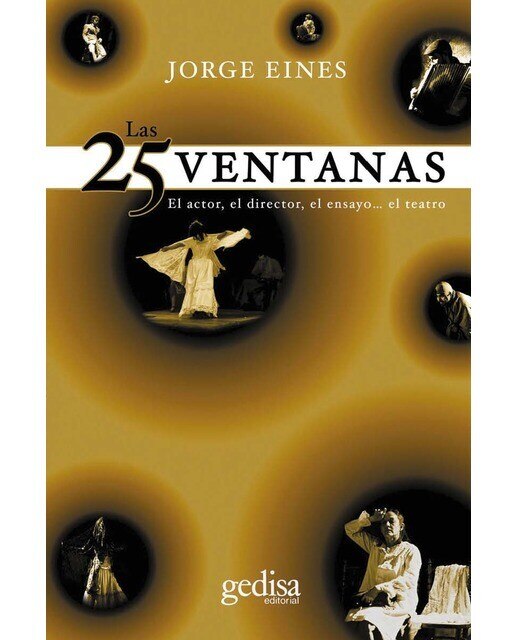 Las 25 ventanas: El actor, el director, el ensayo... el teatro (Capa mole com abas) 1