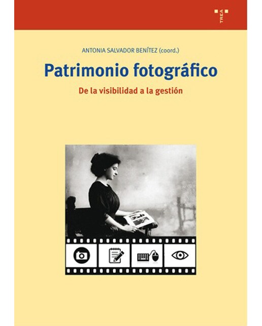 Imagen 0 de Patrimonio fotográfico. De la visibilidad a la gestión (Tapa blanda)