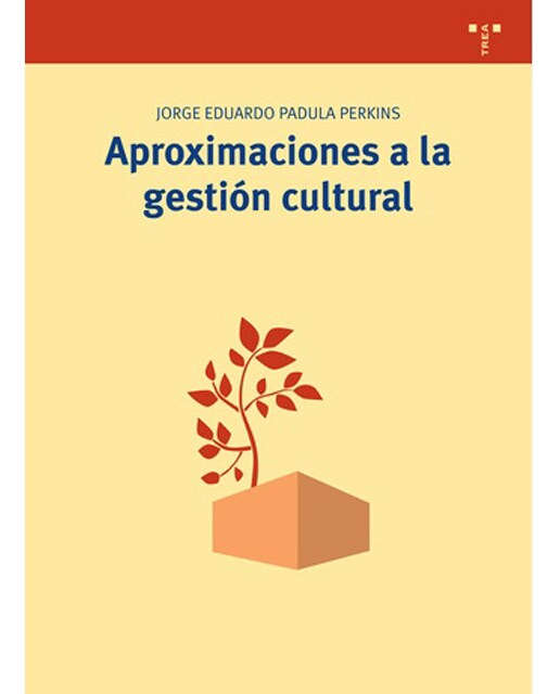 Imagen 0 de Aproximaciones a la gestión cultural (Tapa blanda)