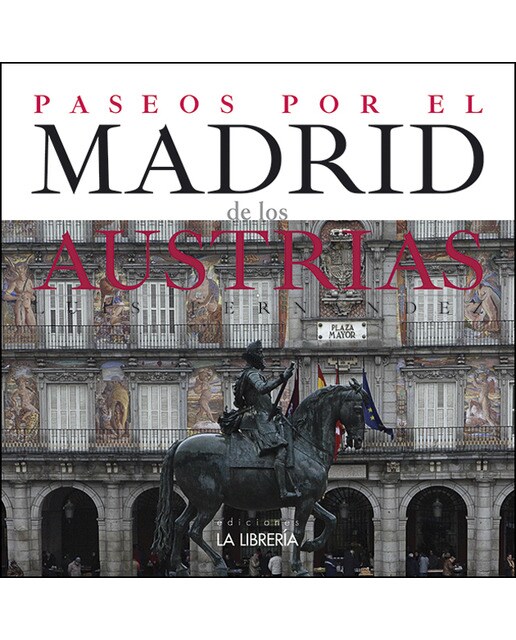 Imagen 0 de Paseos por el madrid de los austrias