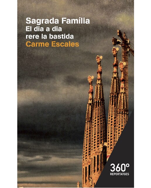 Sagrada Familia: El dia a dia rere la bastida