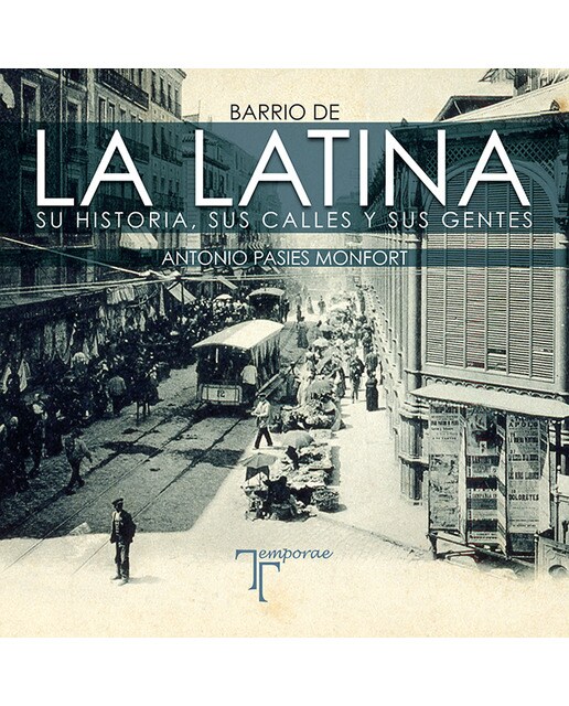Imagen 1 de Barrio de la latina. Su historia, sus calles y sus gentes (Tapa blanda)
