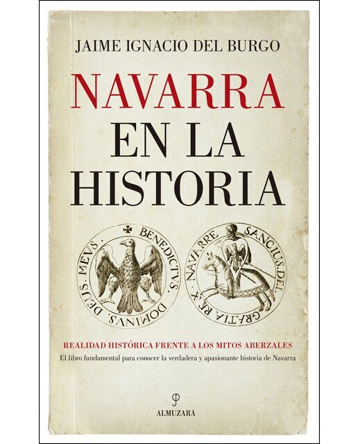 Imagen 1 de Navarra en la historia: Realidad histórica frente a los mitos aberzales (Tapa blanda)