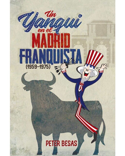 Imagen 1 de Un yanqui en el madrid franquista (Tapa blanda)