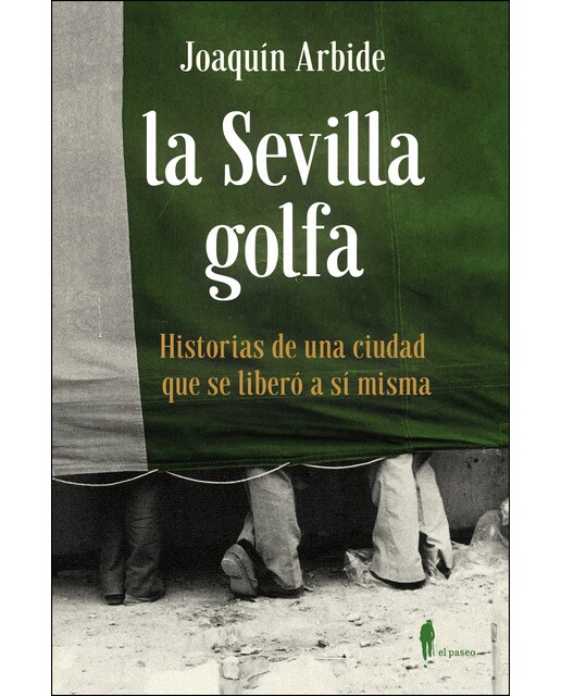 Imagen 0 de La Sevilla golfa (Tapa blanda)