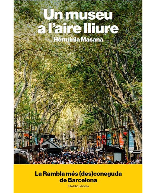 Imagen 0 de Un museu a l'aire lliure: La rambla més  (des) (Tapa blanda)