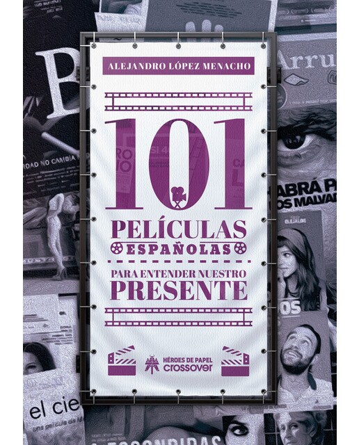 101 películas españolas para entender nuestro presente
