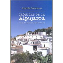 Crónicas de la alpujarra para no pasarse tres pueb