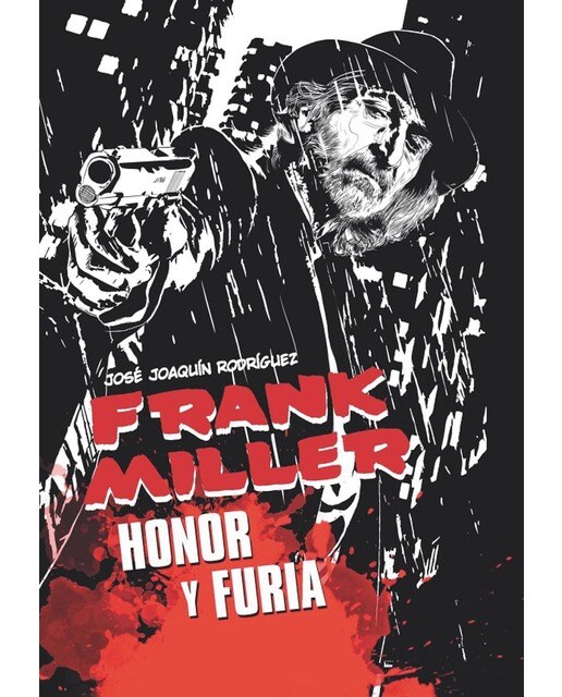 Imagen 0 de Frank miller. Honor y furia