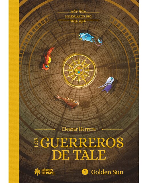 Los guerreros de tale: Memorias del rpg: golden sun(Tapa dura) 1