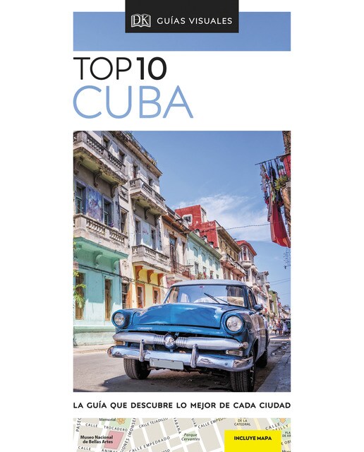 Cuba (Guías Visuales TOP 10): La guía que descubre lo mejor de cada ciudad (Capa mole) 1