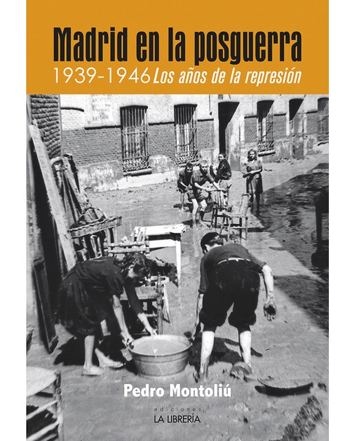 Imagen 1 de Madrid en la posguerra. 1939 -1946 los años de represión (Tapa blanda)