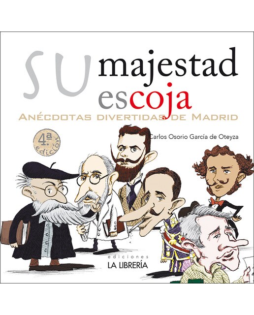 Su Majestad escoja. Anécdotas divertidas de Madrid