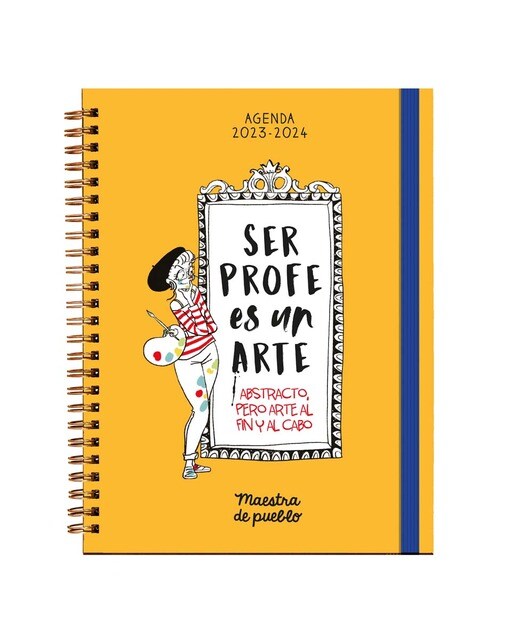 Agenda Maestra de Pueblo 2023-2024: Ser profe es un arte... abstracto, pero arte al fin y al cabo