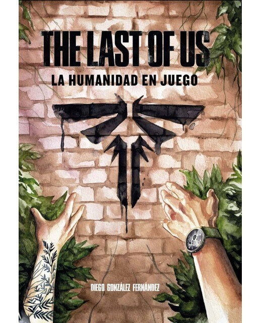 THE LAST OF US: LA HUMANIDAD EN JUEGO  (Tapa dura) 1