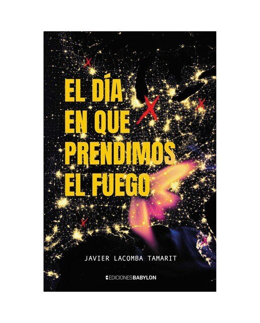 Imagen 0 de El dia en que prendimos el fuego