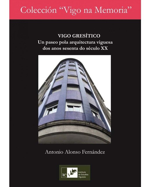 Vigo cresítico.Un paseo pola arquitectura 1