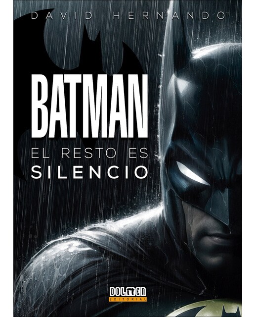 Imagen 0 de BATMAN: EL RESTO ES SILENCIO  (Tapa dura)