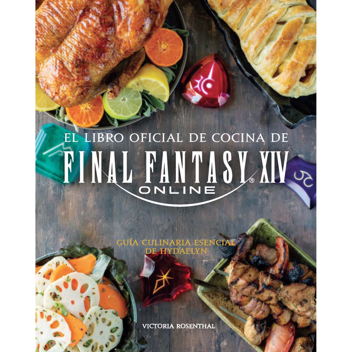 EL LIBRO OFICIAL DE COCINA DE FINAL FANTASY XIV ONLINE (Capa dura) 1
