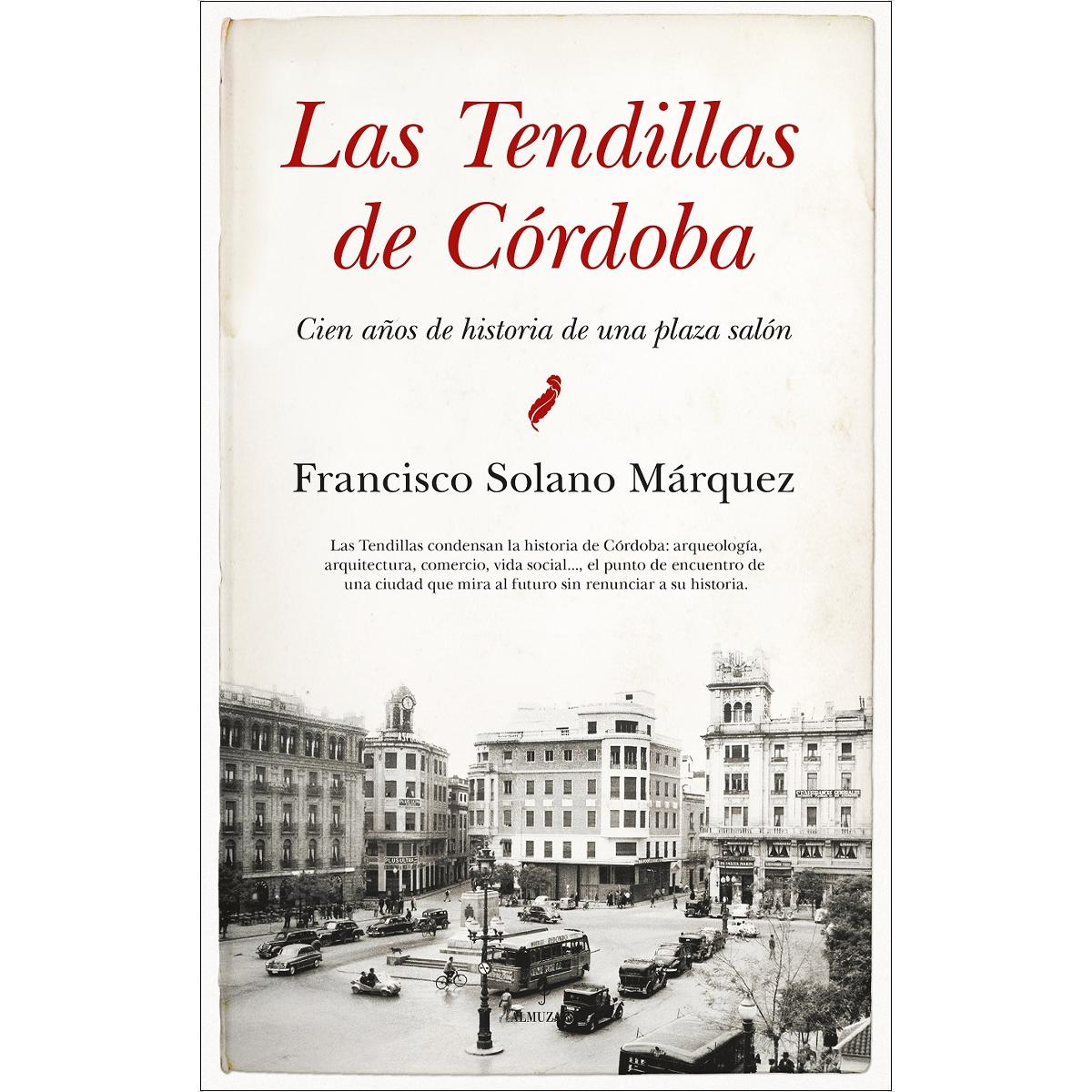 Imagem 0 de Las Tendillas de Córdoba: Cien años de historia de una plaza salón (Capa mole)
