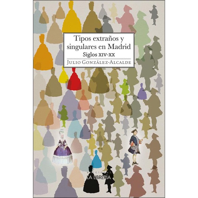 Imagem 0 de Tipos extraños y singulares en Madrid. S XIV - XX (Capa mole com abas)