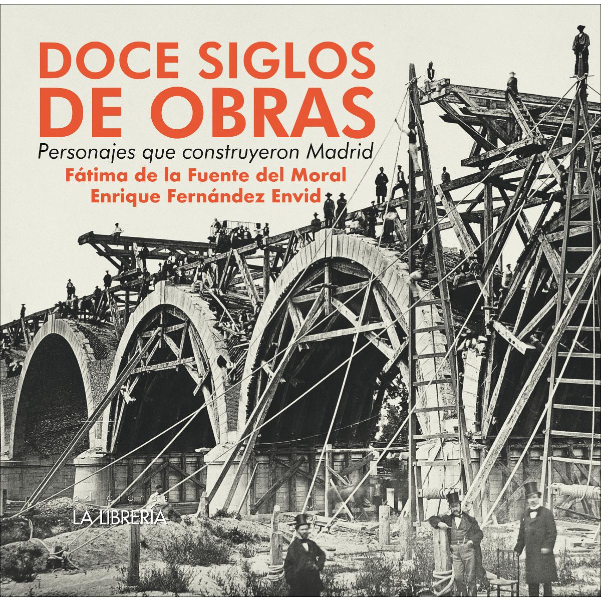 Imagem 0 de Doce siglos de obras, personajes que construyeron Madrid (Capa mole com abas)