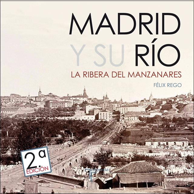 Imagem 0 de Madrid y su Río: La ribera del Manzanares (Capa mole com abas)