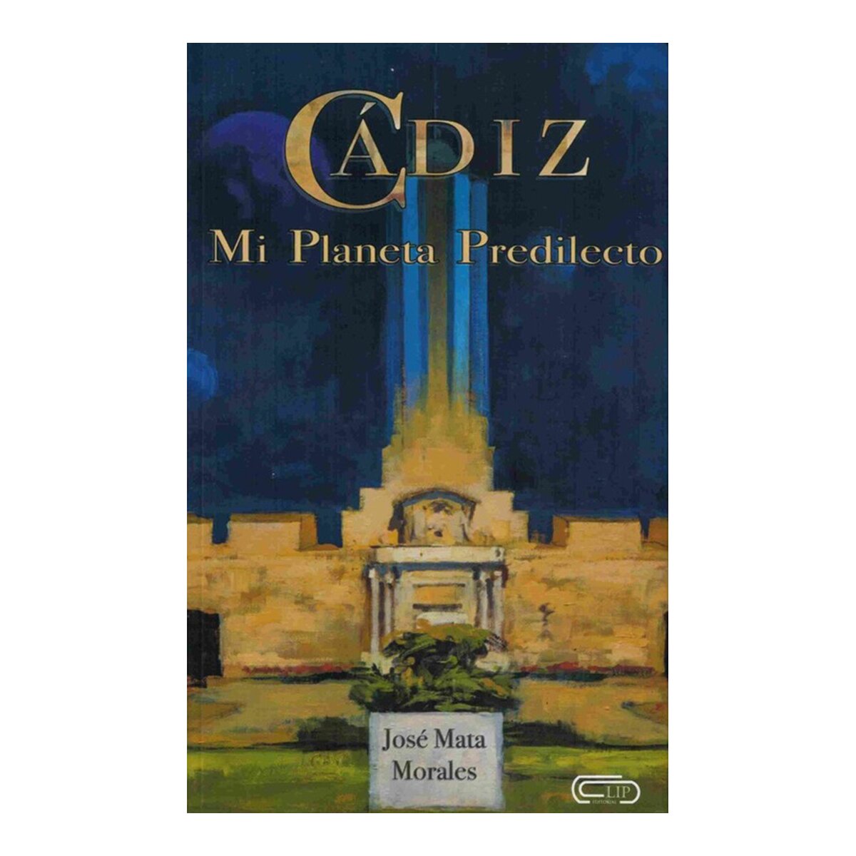 Imagen 0 de CÁDIZ, MI PLANETA PREDILECTO  (Tapa blanda)