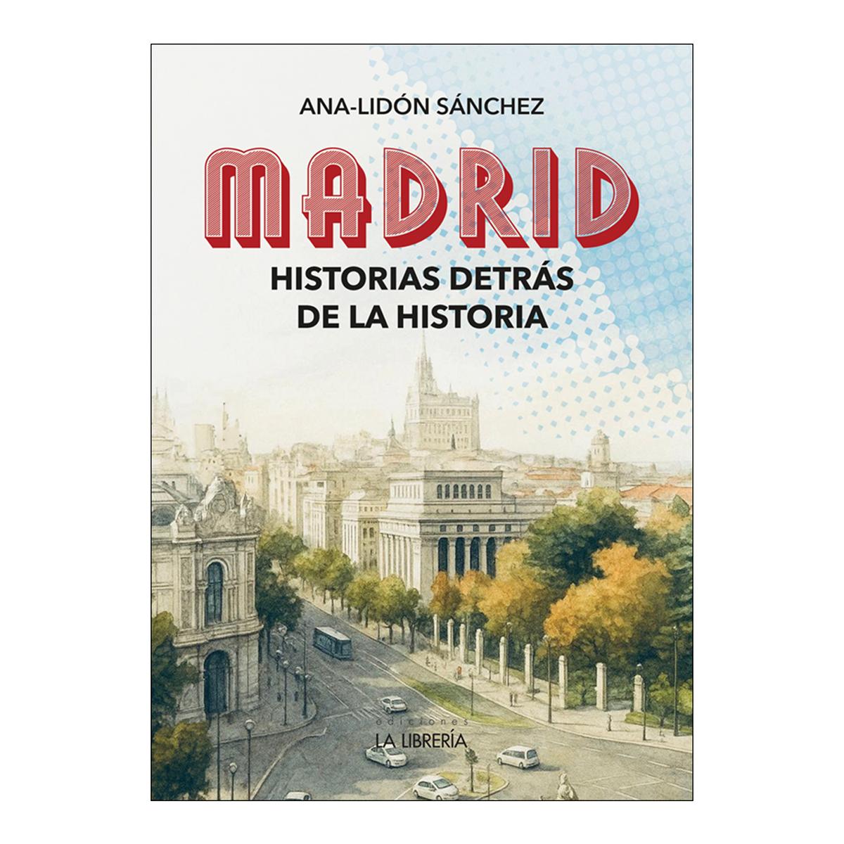 Imagem 0 de MADRID HISTORIAS DETRÁS DE LA HISTORIA  (Capa Mole com Abas)