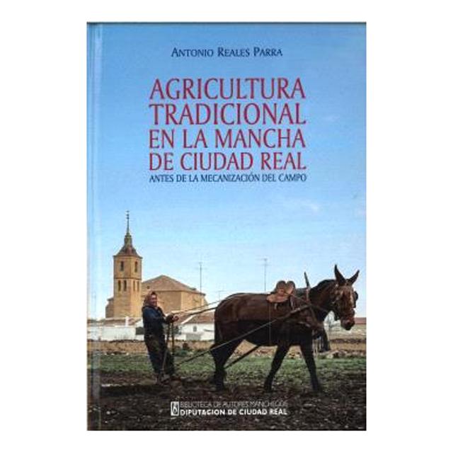 Imagen 0 de AGRICULTURA TRADICIONAL EN LA MANCHA DE (Tapa blanda Tapa dura)