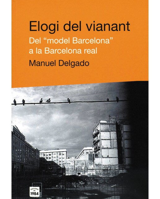 Elogi del vianant. Del "model barcelona" a la barcelona real(Tapa blanda) 1