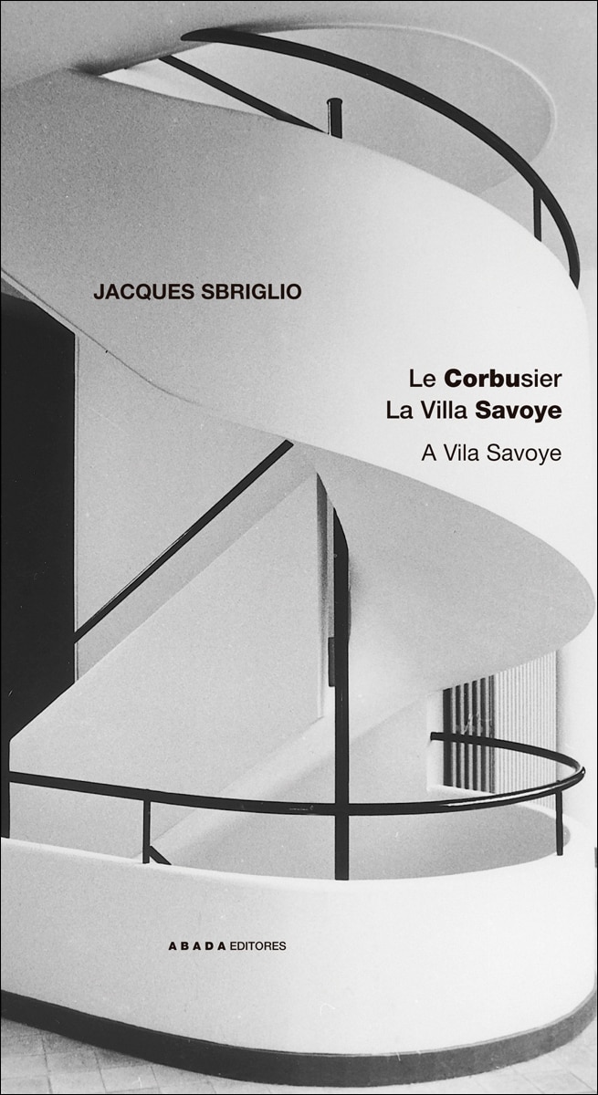 Imagem 0 de Le Corbusier. La Villa Savoye=Le Corbusier. A Vila Savoye