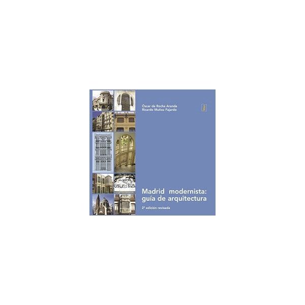 Madrid modernista: guía de arquitectura (2ª ED) 1