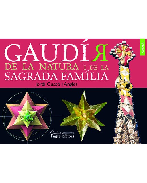 Gaudí. De La Natura I De La Sagrada Família 1