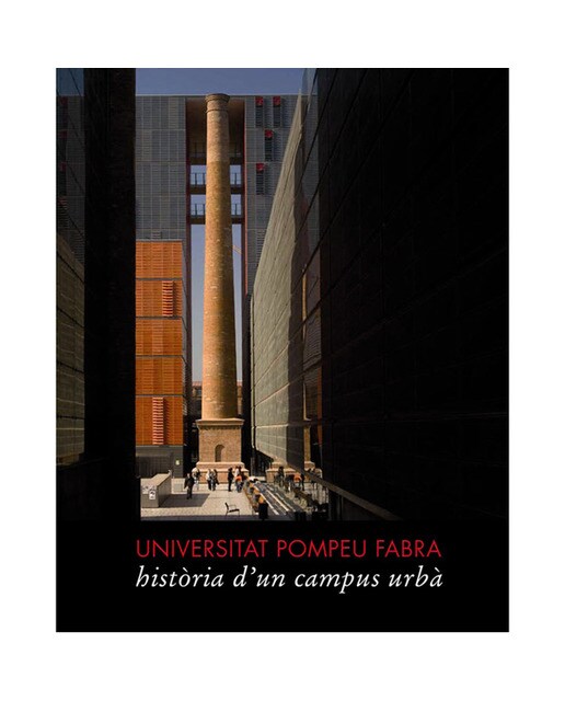Universitat pompeu fabra: Història d'un campus urbà(Tapa dura) 1