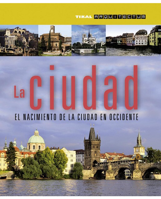 La ciudad. El nacimiento de la ciudad en occidente(Tapa blanda) 1