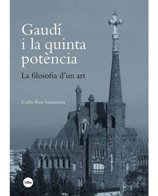 Gaudí i la quinta potència. La filosofia d'un art(Tapa blanda) 1