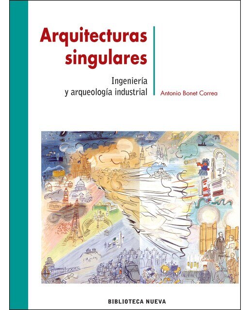 Arquitecturas singulares: Ingeniería y arqueología industrial(Tapa blanda) 1
