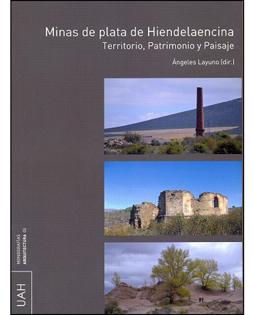 Imagem 0 de Minas de plata de hiendelaencina: Territorio, patrimonio y paisaje(Tapa blanda)
