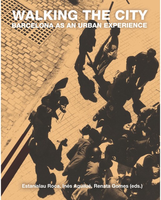 Walking the city: Barcelona as an urban experience 1
