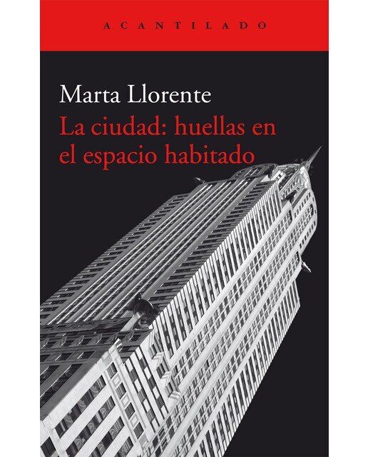 La Ciudad: Huellas En El Espacio Habitado 1