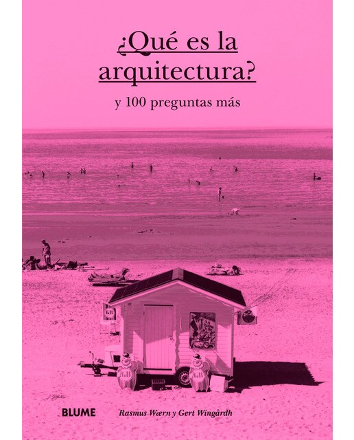 ¿qué es la arquitectura?: Y 100 preguntas más(Tapa dura) 1