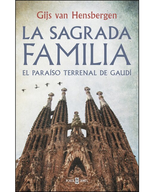 La Sagrada Familia: El paraíso terrenal de Gaudí (Capa dura) 1