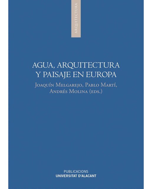 Agua, arquitectura y paisaje en Europa (Capa mole) 1