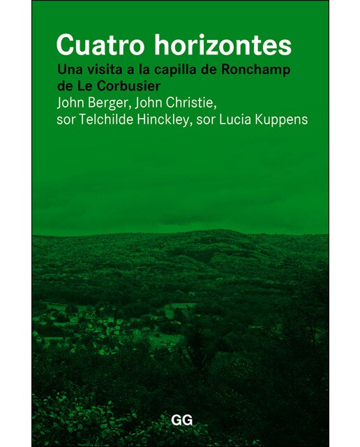 Cuatro horizontes: Una visita a la capilla de ronchamp de le corbusier(Tapa blanda) 1
