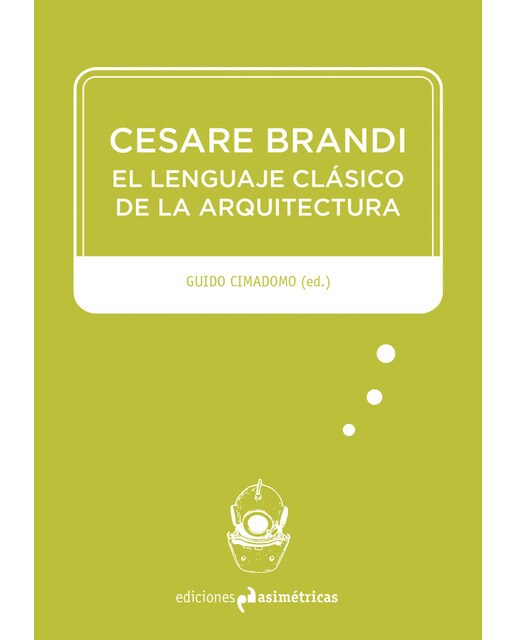 Cesare Brandi: El Lenguaje Clásico De La Arquitect 1