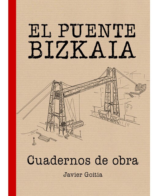 El Puente Bizkaia. Cuadernos de obra (Capa mole com abas) 1