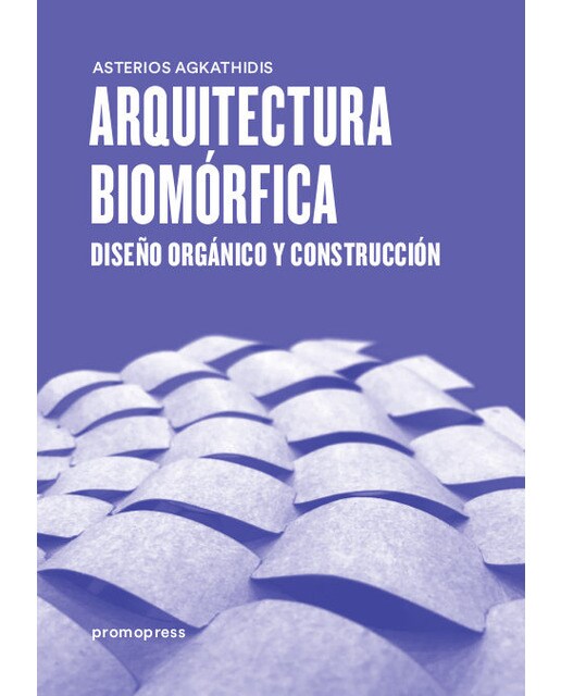 Imagem 0 de Arquitectura Biomórfica: Diseño Orgánico Y Construcción