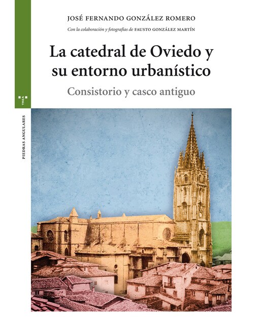 Imagem 0 de La catedral de Oviedo y su entorno urbanístico (Capa mole com abas)